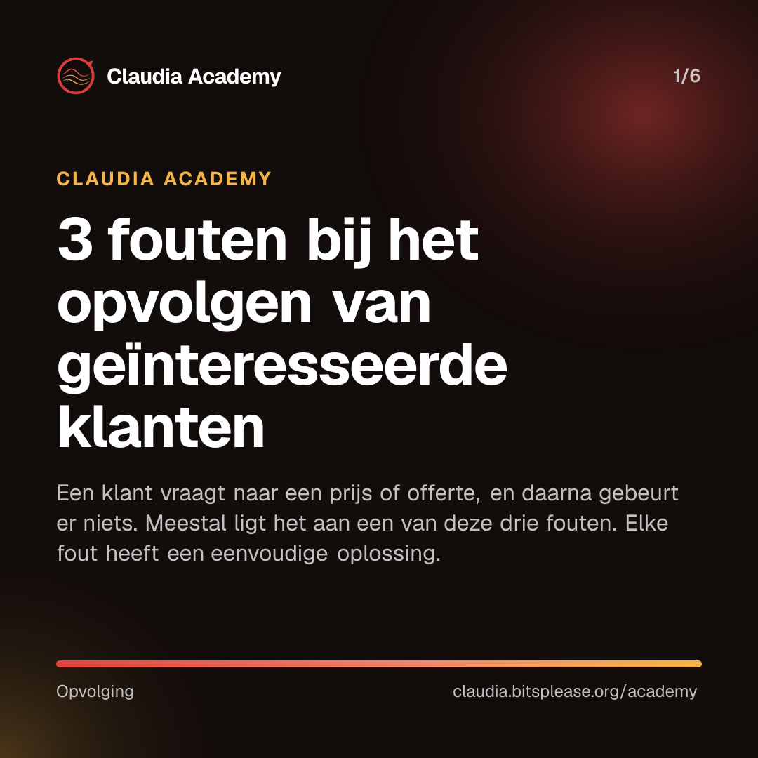Omslag van Claudia Academy met de titel '3 fouten bij het opvolgen van geïnteresseerde klanten'. De ondertitel zegt dat er vaak niets gebeurt nadat een klant naar een prijs of offerte vraagt, dat dit meestal aan een van drie fouten ligt en dat elke fout een eenvoudige oplossing heeft.