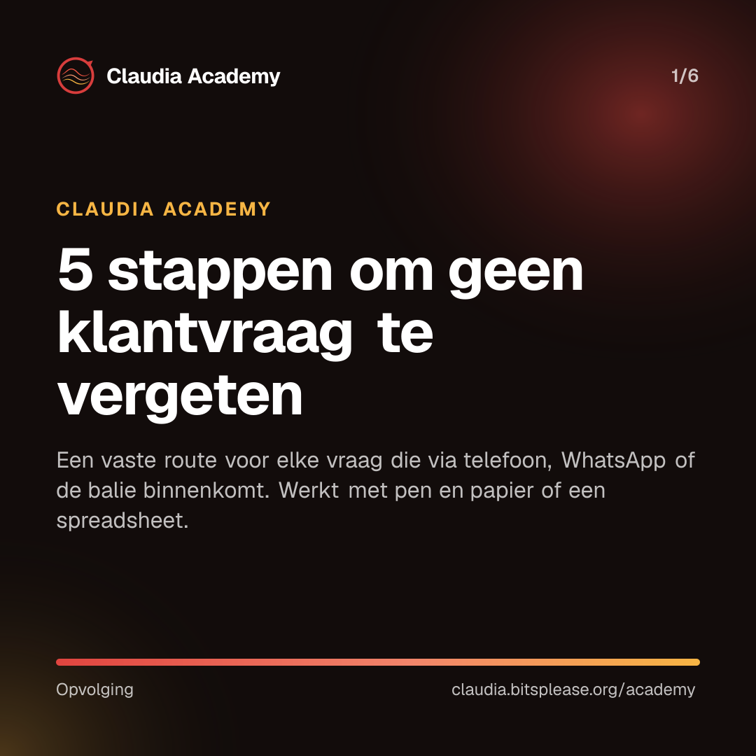 Omslag van Claudia Academy met de titel '5 stappen om geen klantvraag te vergeten'. De ondertitel zegt dat het gaat om een vaste route voor elke vraag via telefoon, WhatsApp of de balie, die werkt met pen en papier of een spreadsheet.