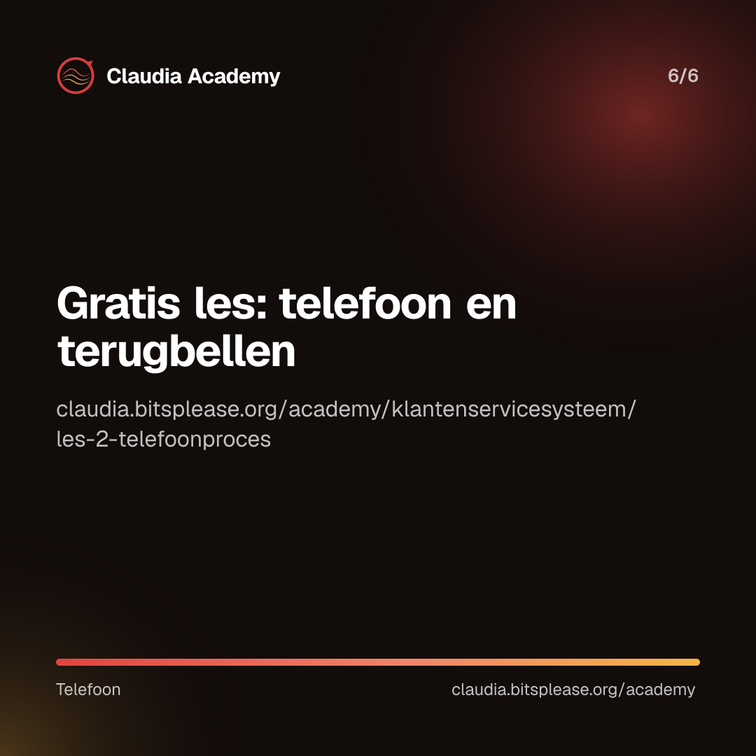 Verwijzing naar de gratis les over een professioneel telefoon- en terugbelsysteem van Claudia Academy, te vinden op claudia.bitsplease.org/academy/klantenservicesysteem/les-2-telefoonproces.