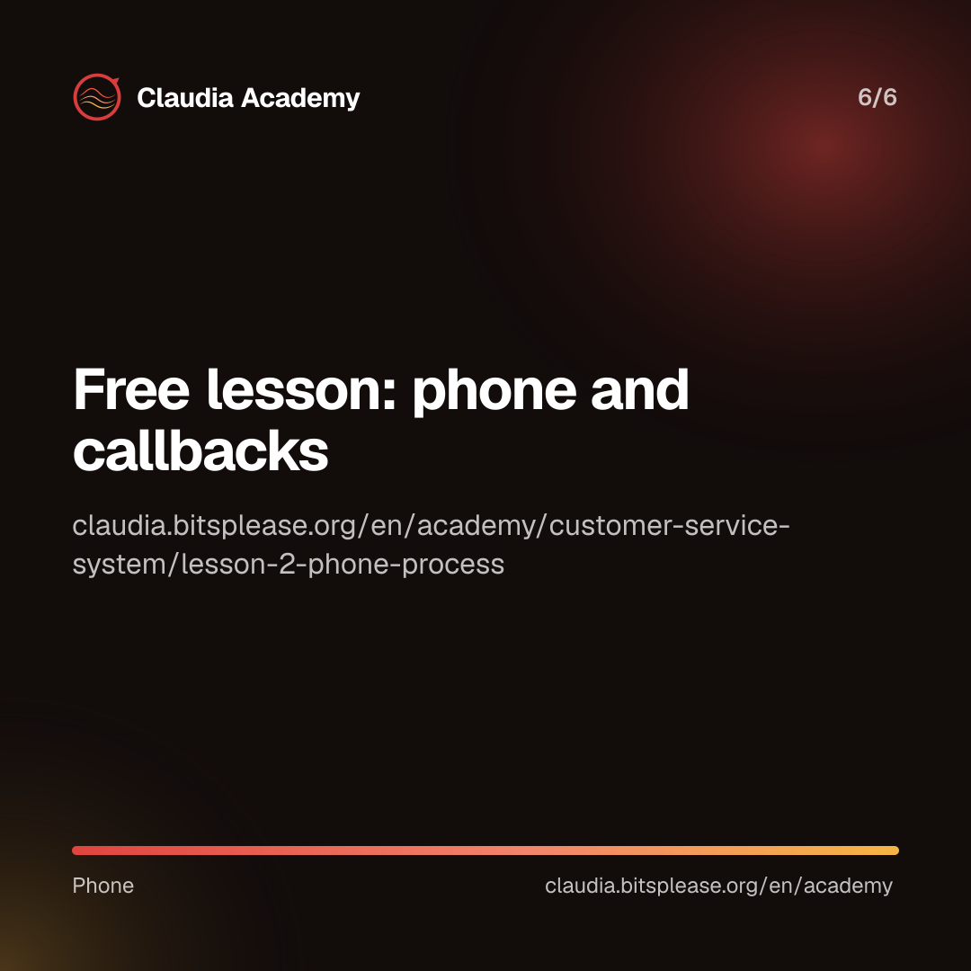 Pointer to the free Claudia Academy lesson on a professional phone and callback system, at claudia.bitsplease.org/en/academy/customer-service-system/lesson-2-phone-process.